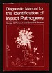 Diagnostic Manual for the Identification of Insect Pathogens