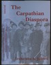 The Carpathian Diaspora: the Jews of Subcarpathian Rus' and Mukachevo, 1848-1948