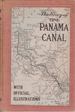 The Story of the Panama Canal the Wonderful Account of the Gigantic Undertaking Commenced By the French, and Brought to Triumphant Completion By the United States With a History of Panama From the Days of Balboa to the Present Time