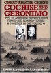 Great Apache Chiefs: Cochise and Geronimo