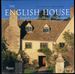 The English House: English Country Houses & Interiors