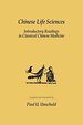 Chinese Life Sciences: Introductory Readings in Classical Chinese Medicine: Sixty Texts With Vocabulary And Translation, a Guide to Research AIDS, And a General Glossary 2nd Edition