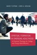 Spiritual Formation in Emerging Adulthood: a Practical Theology for College and Young Adult Ministry
