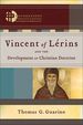 Vincent of Lrins and the Development of Christian Doctrine (Foundations of Theological Exegesis and Christian Spirituality)