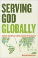 Serving God Globally: Finding Your Place in International Development