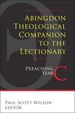Abingdon Theological Companion to the Lectionary: Preaching Year C