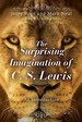 The Surprising Imagination of C. S. Lewis: an Introduction