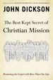 The Best Kept Secret of Christian Mission: Promoting the Gospel With More Than Our Lips