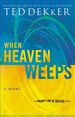 When Heaven Weeps Pb By Ted Dekker