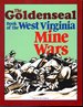 The Goldenseal Book of the West Virginia Mine Wars: Articles Reprinted From Goldenseal Magazine, 1977-1991