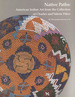 Native Paths: American Indian Art From the Collection of Charles and Valerie Diker