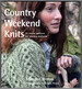 Country Weekend Knits: 25 Classic Patterns for Timeless Knitwear