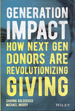 Generation Impact: How Next Gen Donors Are Revolutionizing Giving