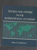 Textiles and Apparel in the International Economy