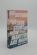 No Return the True Story of How Martyrs Are Made