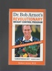 Dr. Bob Arnot's Revolutionary Weight Control Program