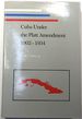 Cuba Under the Platt Amendment 1902-1934