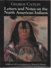 Letters and Notes on the North American Indians
