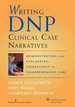 Writing Dnp Clinical Case Narratives: Demonstrating and Evaluating Competency in Comprehensive Care