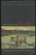 The Science of Sacrifice: American Literature and Modern Social Theory [Inscribed By Mizruchi]