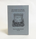 Ian Hamilton Finlay: Selected Landscapes. Gardens, Parks, and Cityscapes Across Britain, Mainland Europe, and the U.S.a. (New Arcadian Journal, No. 61/62)
