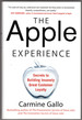 The Apple Experience: Secrets to Building Insanely Great Customer Loyalty