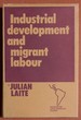 Industrial Development & Migrant Labour