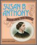 Susan B. Anthony: Daring to Vote