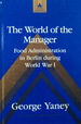 The World of the Manager: Food Administration in Berlin During World War I