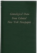 Genealogical Data From Colonial New York Newspapers a Consolidation of Articles From the New York Genealogical and Biographical Record