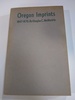 Oregon Imprints, 1847-1870: University of Oregon Library Studies in Bibliography, No. 2