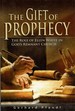 The Gift of Prophecy: The Role of Ellen White in God's Remnant Church