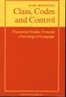 Class, Codes and Control: Theoretical Studies Towards a Sociology of Language
