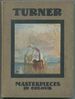 Turner: Five Letters and a Postscript (Masterpieces in Colour)