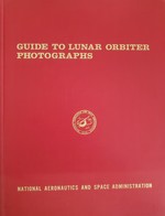 Guide to Lunar Orbiter Photographs, Nasa Sp-242