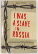 I Was a Slave in Russia: an American Tells His Story