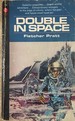 Double in Space: Two Science Fiction Novels