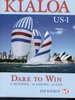 Kialoa Us-1 Dare to Win: in Business in Sailing in Life