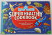 Dc Super Heroes Super Healthy Cook Book