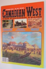 Canadian West Magazine-the Pioneer Years: Spring 1994, Vol. 10, No. 1 (Collector's #35)