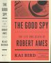 The Good Spy: the Life and Death of Robert Ames