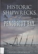 Historic Shipwrecks of Penobscot Bay