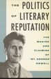 The Politics of Literary Reputation: the Making and Claiming of 'St. George' Orwell