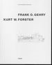 Frank O. Gehry Kurt W. Forster