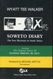 Soweto Diary: the Free Elections in South Africa Featuring the Original Poetry of Nathan Wright, Jr. Ed.D.