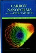 Carbon Nano Forms and Applications