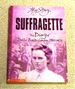 Suffragette the Diary of Dollie Baxter 1909-1913