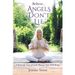 Believe Angels Don't Lie: a Heavenly View of God's Plan for Your Well-Being