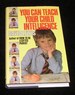 You Can Teach Your Child Intelligence