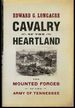 Cavalry of the Heartland: the Mounted Forces of the Army of Tennessee